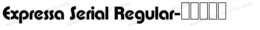 Expressa Serial Regular字体转换
